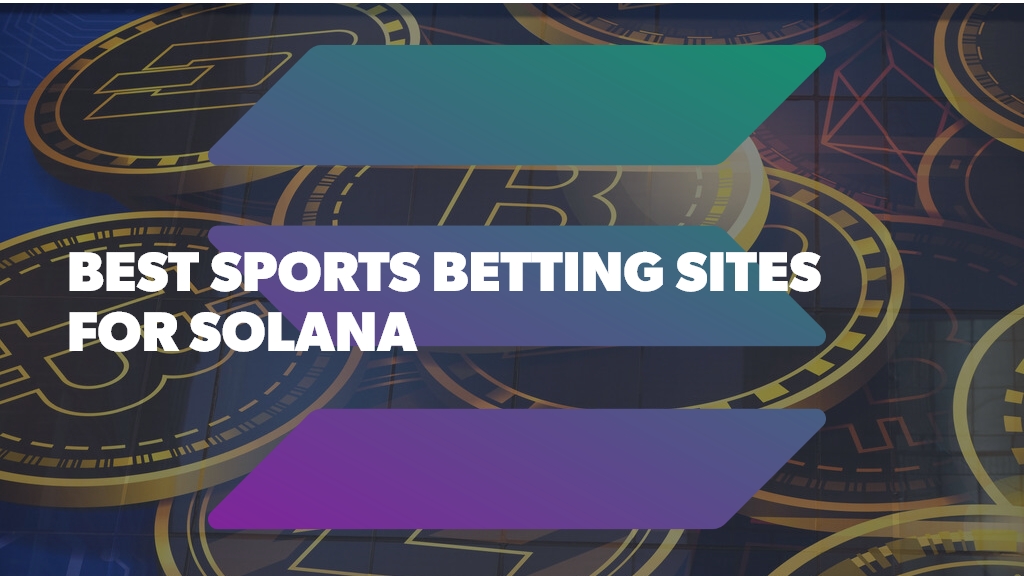 Best Sports Betting Sites for Solana