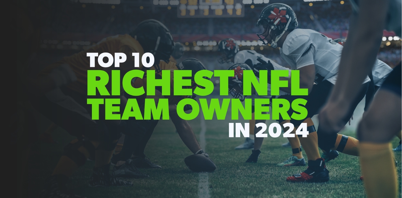 Top 10 Richest Owners in the NFL